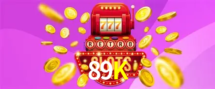 Descubra o Mundo do Cassino Online com 89K
